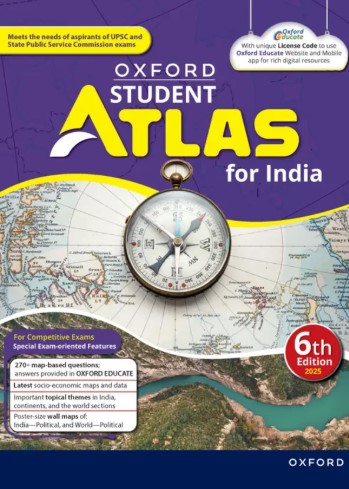 Oxford Student Atlas for India | 6th Edition 2025
